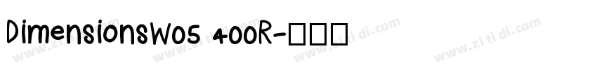 DimensionsW05 400R字体转换
